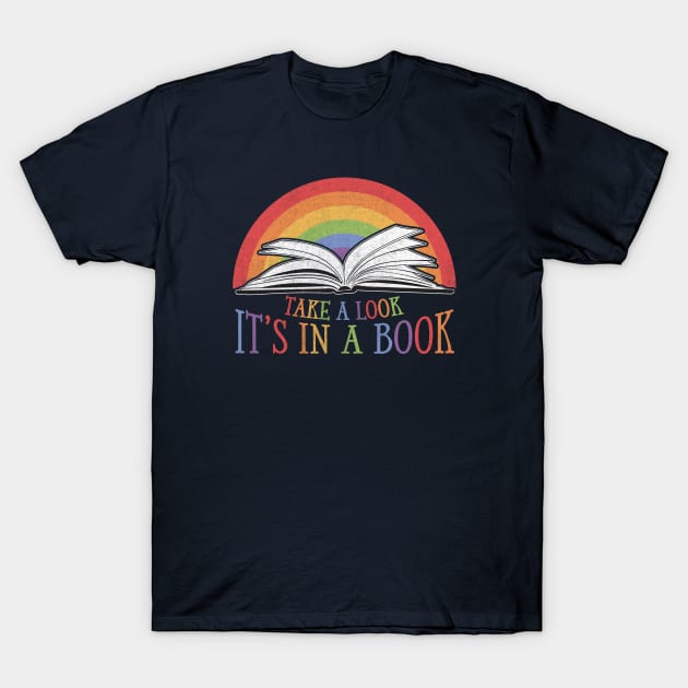 Take a Look It's In a Book cute variant - Reading Rainbow 80s 90s by Kelly Design Company T-Shirt by KellyDesignCompany